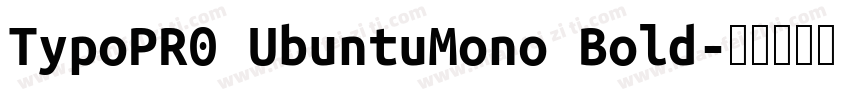 TypoPR0 UbuntuMono Bold字体转换